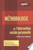 Méthodologie de l'intervention sociale personnelle - 2e édition revue et augmentée