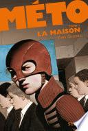 Méto : La Maison