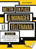 Mettre en place et manager le télétravail