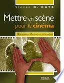 Mettre en scène pour le cinéma