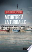 MEURTRE À LA TURBALLE