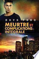 Meurtre et Complications : Intégrale