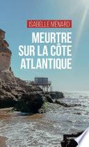 MEURTRE SUR LA CÔTE ATLANTIQUE
