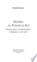 Meurtres au potager du Roy