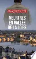 Meurtres en Vallée de La Loire