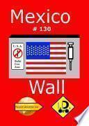 Mexico Wall 130 (Edition Francaise)