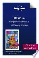 Mexique - Comprendre le Mexique et Mexique pratique