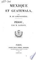 Mexique et Guatemala par m. de Larenaudière
