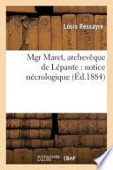 Mgr Maret, Archeveque de Lepante: Notice Necrologique