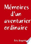 MÌ©moires d'un aventurier ordinaire