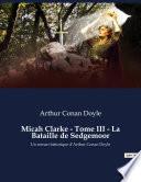 Micah Clarke - Tome III - La Bataille de Sedgemoor