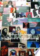 Michael Jackson : Itinéraire d'un passionné