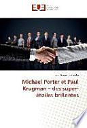 Michael Porter et Paul Krugman - des super-étoiles brillantes