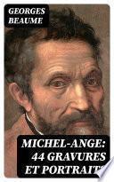 Michel-Ange: 44 gravures et portraits