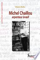 Michel Chaillou, arpenteur évasif
