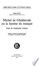 Michel de Ghelderode, ou La hantise du masque. Essai de biographie critique