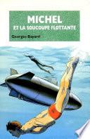 Michel et la soucoupe flottante -