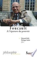 Michel Foucault à l'épreuve du pouvoir