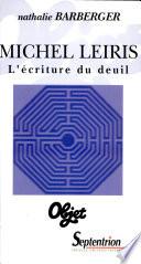 Michel Leiris. L'écriture du deuil