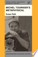 Michel Tournier's Metaphysical Fictions