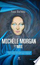 Michèle Morgan et moi