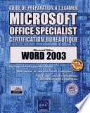 Microsoft® Office Word 2003 : [des leçons et des exercices pratiques] : [tout pour réussir à l'examen et démontrer votre expertise]