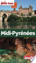 Midi-Pyrénées 2015/2016 Petit Futé