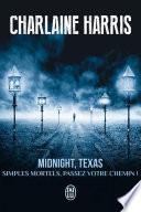 Midnight, Texas (Tome 1) - Simples mortels, passez votre chemin !