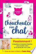Mieux chouchouter mon chat