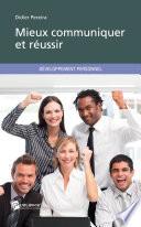 Mieux communiquer et réussir !
