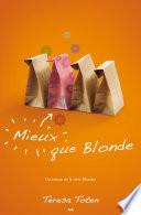Mieux que Blonde