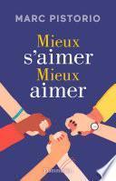 Mieux s’aimer, mieux aimer