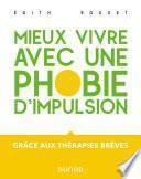 Mieux vivre avec une phobie d'impulsion