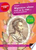 Mignonne allons voir si la rose et autres poèmes