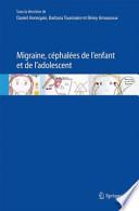 Migraine, céphalées de l'enfant et de l'adolescent