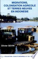 Migrations, colonisation agricole et terres neuves en Indonésie