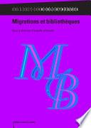 Migrations et bibliothèques
