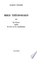 Mikis Théodorakis ou la Grèce entre le rêve et le cauchemar