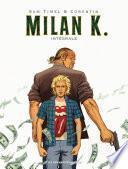 Milan K. - Intégrale numérique T1 à 3