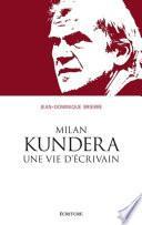 Milan Kundera, une vie d'écrivain