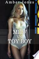 MILF vs. TOY BOY (Histoire Érotique, HARD, Première Fois, Tabou)