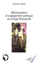 Milicianisation et engagement politique au Congo-Brazzaville