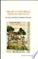 Milieux naturels, espaces sociaux