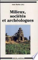 Milieux, sociétés et archéologues