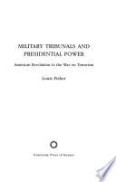 Military Tribunals and Presidential Power