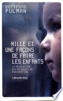 Mille et une façons de faire les enfants