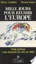 Mille jours pour réussir l'Europe