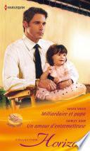 Milliardaire et papa - Un amour d'entremetteuse