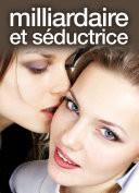 Milliardaire et séductrice - Lesbian romance - volume 1