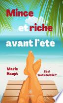 Mince et riche avant l'été